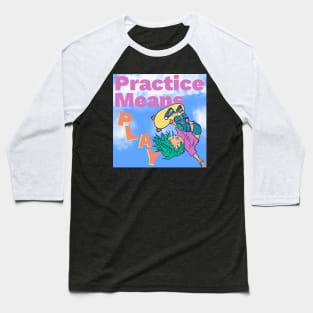 Practice Means Play - Cute Skateboarding Cartoon Baseball T-Shirt